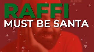Raffi - Must Be Santa (Official Audio)