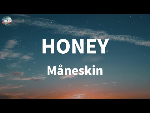 Måneskin - HONEY (ARE U COMING?) (Lyrics) | Tate McRae, Calvin Harris, Dua Lipa,Seafret... (Mix)