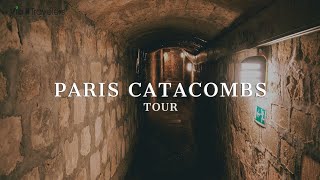 Paris Catacombs: Touring the Inside of the Tombs 4K