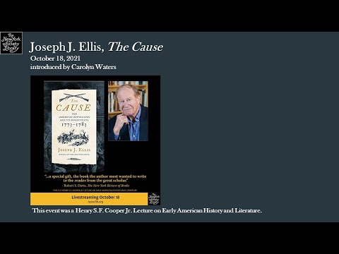 Joseph J. Ellis, The Cause: The American Revolution and its Discontents, 1773-1783