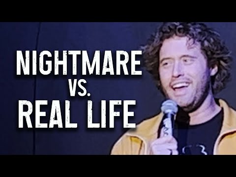 Nightmare vs. Real Life | T.J. Miller