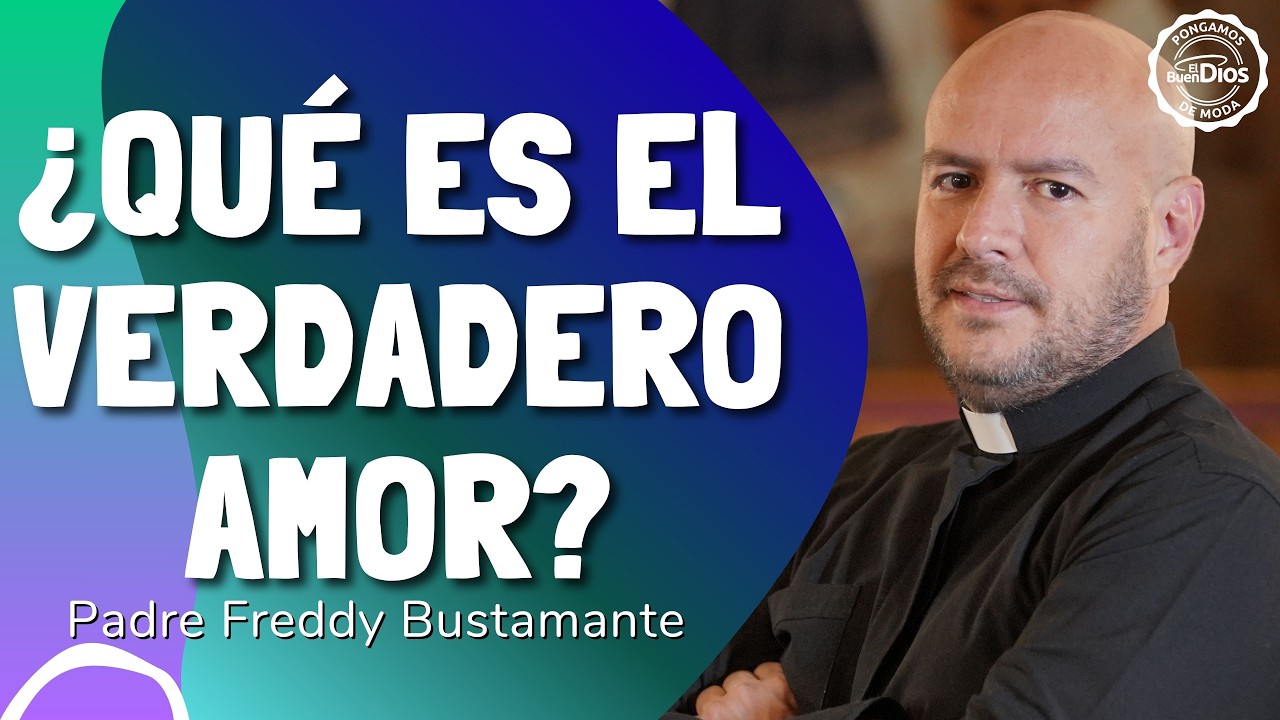¿Qué es el verdadero amor?  El Buen Dios #Amor #amorverdadero #ElAmorVerdadero