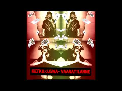 Ketku x Uswa-Vaaratilanne