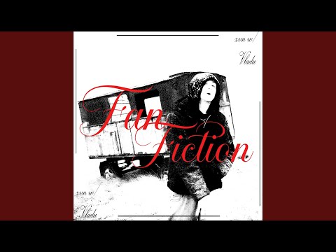 Fan Fiction (feat. Vlădu)
