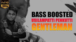 Usilampatti Penkutti - Bass Boosted 🎧 | Gentleman | A.R.Rahman
