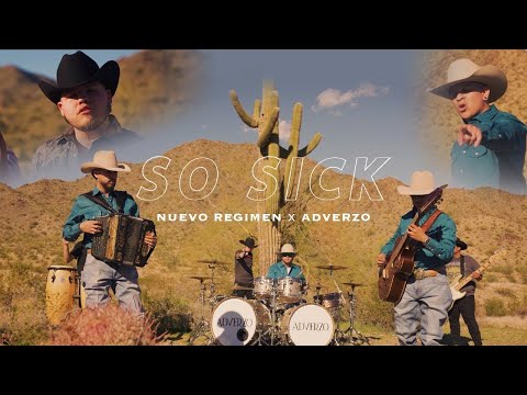 Adverzo X Nuevo Regimen - So Sick -  [Official Video]