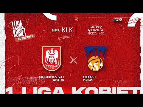 Art Building Ślęza II Wrocław - Enea AZS II Poznań (KLK)