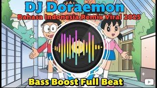 Download lagu DJ Doraemon Bahasa Indonesia Remix Viral 2025 | Bass Boost Full Beat mp3 Download lagu DJ Doraemon Bahasa Indonesia Remix Viral 2025 | Bass Boost Full Beat mp3