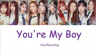 Pristin You're My Boy : Color Coded Lyrics Han/Rom/Eng
