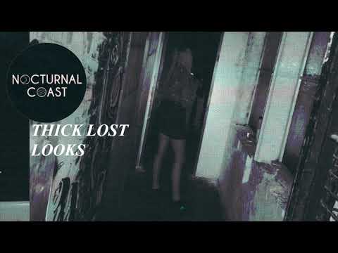 Nocturnal Coast - Thick Lost Looks (demo)