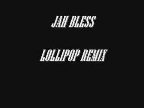 JAH BLESS (LOLLIPOP REMIX)