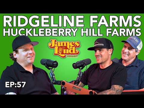 Jason from Ridgeline Farms and Johnny from Huckleberry Hill Farms | James Loud Podcast EP#57