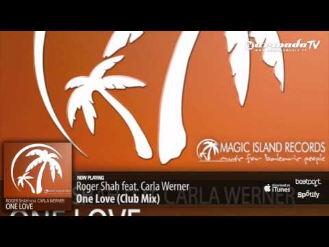 Roger Shah feat. Carla Werner - One Love (Club Mix)