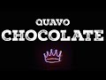 Quavo Chocolate Lyric Video