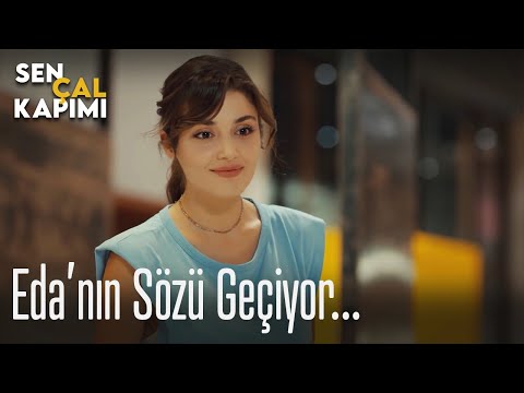Eda'nın sözü geçiyor - Sen Çal Kapımı