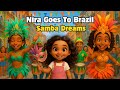 Nira Goes To Brazil Kids Carnival Adventure In Rio Fun Educational Cartoon For Kids
