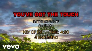 Alabama - You've Got The Touch (Karaoke)