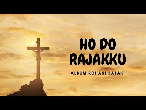 HO DO RAJAKKU  - DEASY NATALINA SITORUS (LAGU ROHANI BATAK)