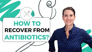 How to Recover from Antibiotics