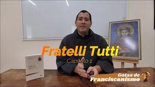 [Gotas de Franciscanismo | Fratelli Tutti 1]