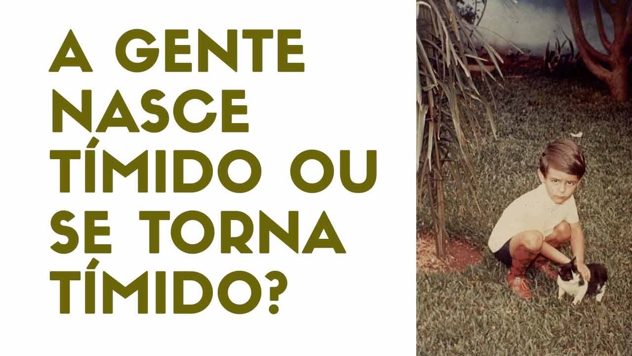 O que é timidez e quais as suas consequências | Professor Gilberto Godoy