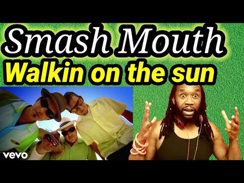 SMASH MOUTH WALKIN ON THE SUN REACTION (First time hearing)