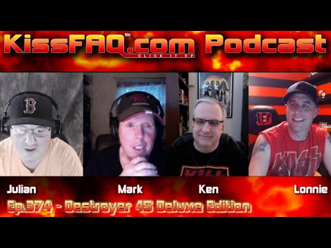 KissFAQ Podcast Ep.374 - Destroyer 45 Deluxe Edition Reaction