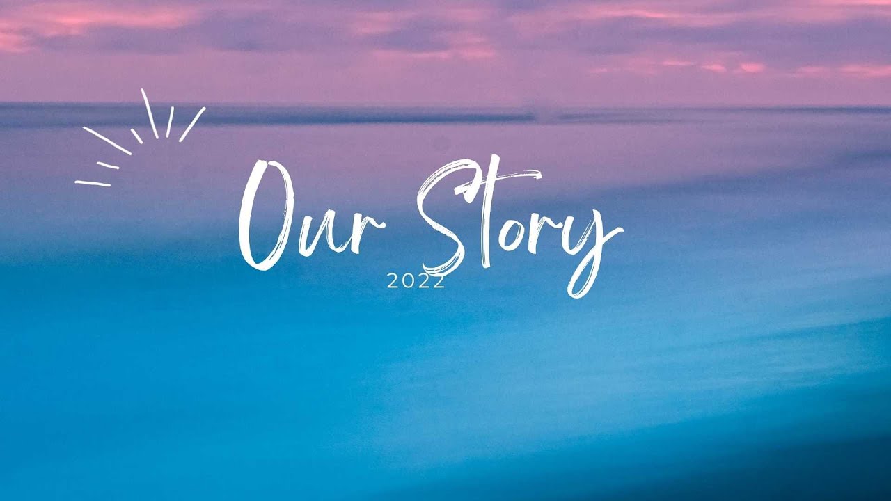 Our Story 2022