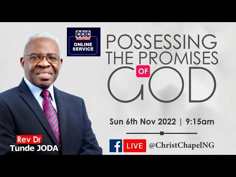 CCIC NG - Sun 6 Nov, 9:15am WAT - "Possessing the promises of God" - Rev Dr Tunde Joda