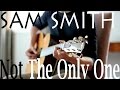 (Sam Smith) I'm Not The Only One - Fingerstyle ...