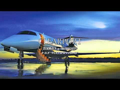 ZEEKMcFLY & THATBOYTAZZY- CLEARPORT