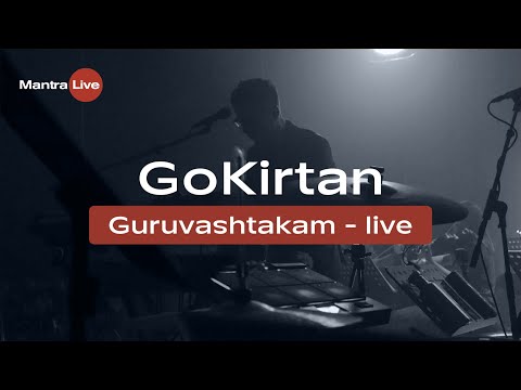 Go Kirtan - Guruvashtakam (Live) @ MantraLive Concert at Greenhouse