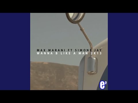 Wanna B Like A Man (Fanelli And Marani EXT)