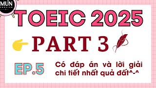 EP5. TOEIC 2025 PART 3 | Luyện nghe tiếng anh TOEIC cho người mới bắt đầu | Listening English