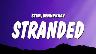 STIM - stranded (Lyrics) ft. Bennykaay