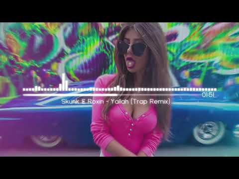 Skunk & Roxin   Yallah Trap Remix 2030