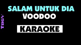 Download lagu SALAM UNTUK DIA VOODOO Karaoke Voo doo... mp3
