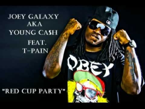 Joey Galaxy aka Young Cash - Red Cup Party (Feat. T-Pain) "Win Or Die" Mixtape 2012