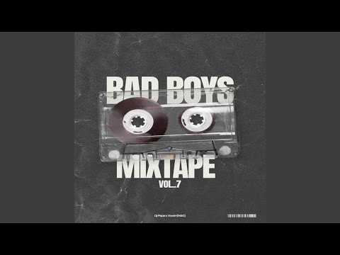 Bad Boys VII Mixtape, Vol. 7