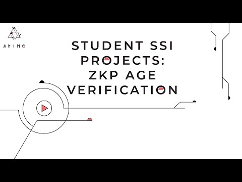 Student SSI Projects: Zero Knowledge Proofs Age Verification