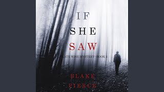 Chapter 4.6 & Chapter 5.1 - If She Saw (A Kate Wise Mystery—Book 2)