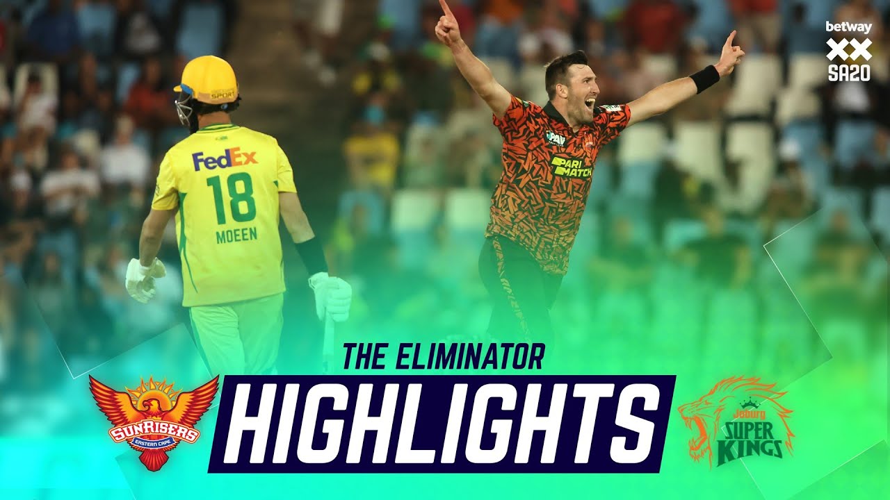 Sunrisers Eastern Cape v Joburg Super Kings | Eliminator | Short Highlights
