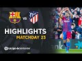 Highlights FC Barcelona vs Atlético de Madrid (4-2)