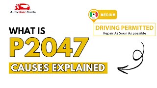 OBD Code p2047 Guide to Repair