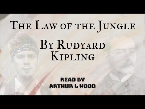 The Law of the Jungle by Rudyard Kipling - Read by Poet Arthur L Wood