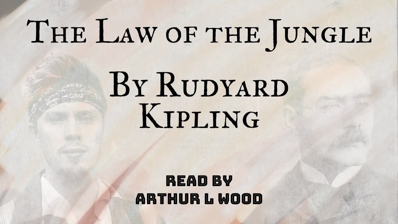 The Law of the Jungle by Rudyard Kipling - Read by Poet Arthur L Wood