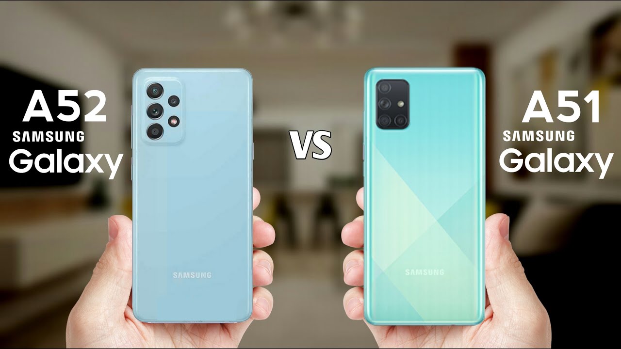 Samsung Galaxy A52 Vs Samsung Galaxy A51 -  Full Spec Comparison