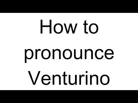 How to Pronounce Venturino (Italian)