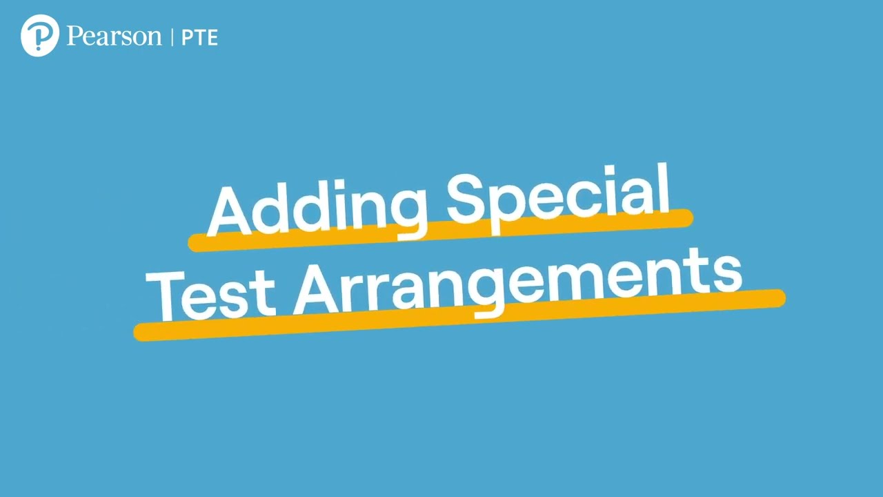 #05 ADDING SPECIAL TEST ARRANGEMENTS