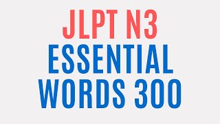 Download lagu N3 Essential Words 300 with example sentences by Yuka Sensei mp3